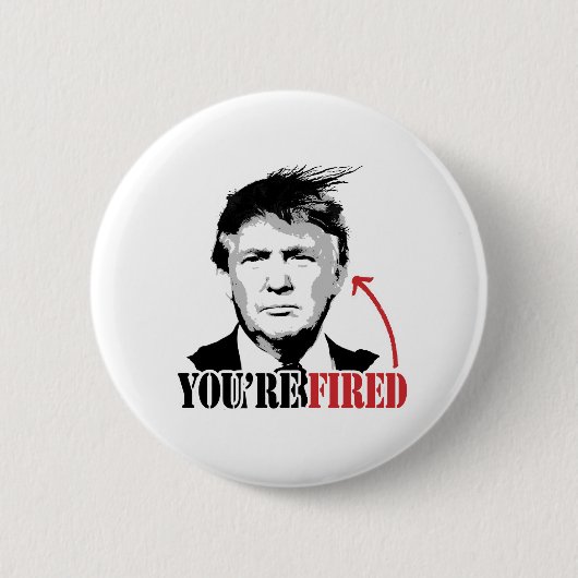 Trump je bent gefireerd ronde button 5,7 cm (Voorkant)