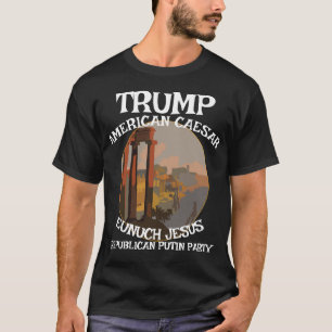Trump Jerk Circle Jezus Rasputin Stalin Fascist T-shirt