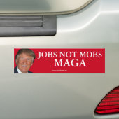 Trump Jobs not Mobs MAGA Bumper Sticker (En voiture)