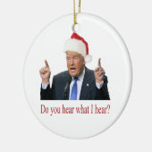 Trump KerstCarol: hoor je wat ik hoor? Keramisch Ornament (Links)