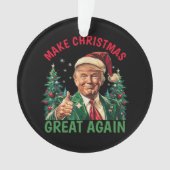 Trump Kerstmis, maak Kerstmis weer geweldig Ornament (voorkant)