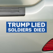 Trump Lied Soldiers Died Bumper Sticker (Op auto)