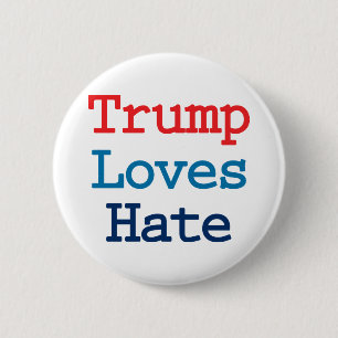 Trump Loves Haat - Anti President Trump Ronde Button 5,7 Cm