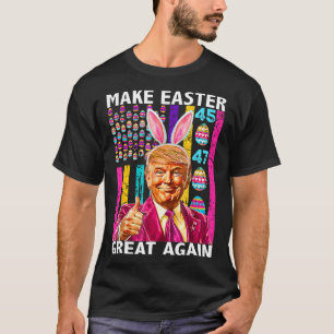 Trump Maak Pasen Groot Again 45 47 Konijn Jacht Ei T-shirt