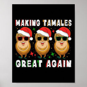 Trump maakt Tamale weer geweldig - Mexicaans Ameri Poster