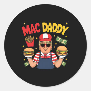 Trump Mac Daddy Maakt Frieten Grappige Zegging Ronde Sticker