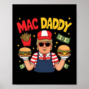 Trump Mac Daddy Maakt Frieten Grappige Zin Poster
