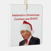 Trump, Melania's kerstkoekjes zijn BAD! Keramisch Ornament (Rechts)