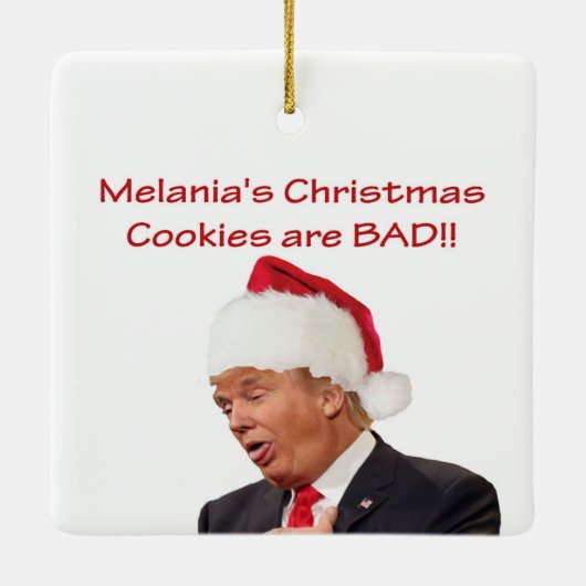Trump, Melania's kerstkoekjes zijn BAD! Keramisch Ornament (Achterkant)
