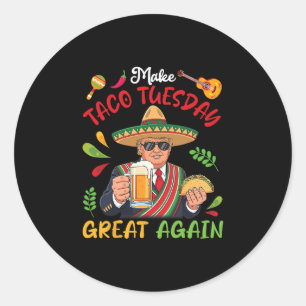 Trump Met Tacos En Bier Maakt Taco Tuesday Geweldi Ronde Sticker
