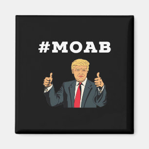 Trump Moab Verkiezing Magneet