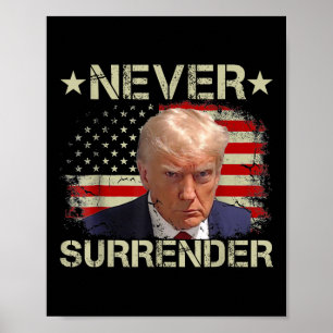 Trump Mok Shot Never Surrender Pro Trump American Poster