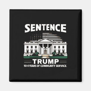 Trump naar 4 jaar gemeenschapsdienst Pro Trump 1 Magneet