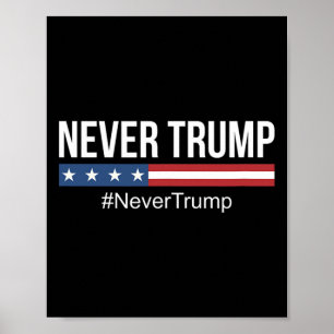 Trump - #nevertrump Anti Trump Poster
