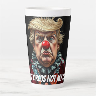 Trump: "Niet mijn circus, niet mijn clown" Latte Mok