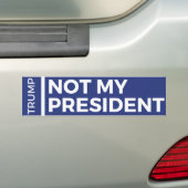 Trump niet mijn President Bumpersticker (Op auto)