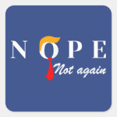 Trump Nope niet meer grappig Vierkante Sticker (Voorkant)