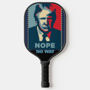 Trump Nope No Way Pickleball Paddle