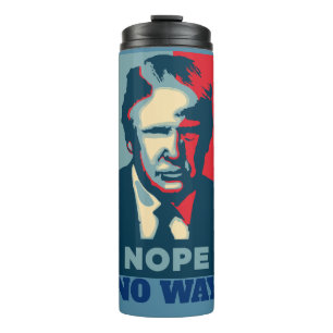 Trump Nope No Way Thermal Tumbler Thermosbeker