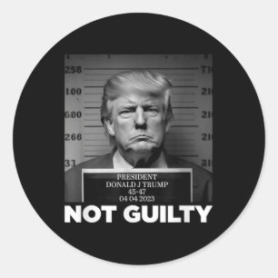 Trump not Guilly Mok Shot Free Trump I standby Ronde Sticker