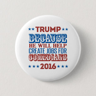 Trump omdat hij creëer banen helpt ronde button 5,7 cm