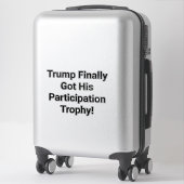Trump Participation Trophy Hankamer Artjunkhaus Sticker (Koffer)