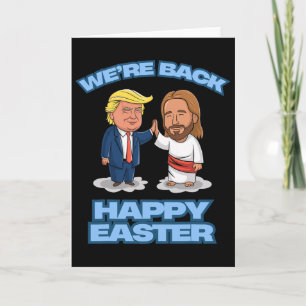 Trump Pasen Jezus Trump We zijn terug Grappig Pase Kaart