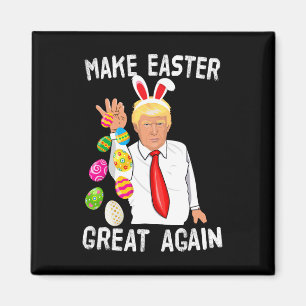 Trump Pasen Maak Pasen Weer Groot Funny Trump B Magneet
