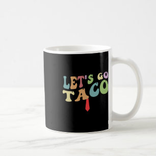 Trump Piept Altijd Let's Go Taco Grappig Retro Koffiemok