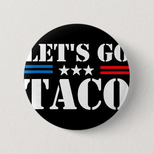 Trump Piept Altijd Let's Go Taco Grappige Meme Ronde Button 5,7 Cm