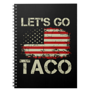 Trump Piept Altijd Terug Laten we Taco Gaan Notitieboek