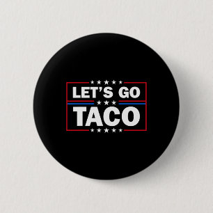 Trump Piept Altijd Terug Laten we Taco Leuk 4de Ronde Button 5,7 Cm