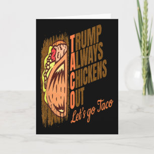 Trump Piept Altijd Tussen Uit Funny Trump Taco Kaart