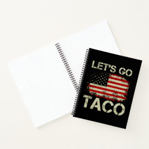 Trump Piept Altijd Tussenuit Laten We Taco Gaan Notitieboek