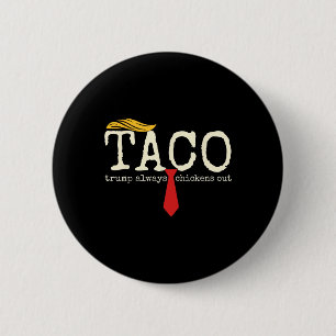 Trump Piept Altijd Uit Laten we Taco Leuk 13 Ronde Button 5,7 Cm