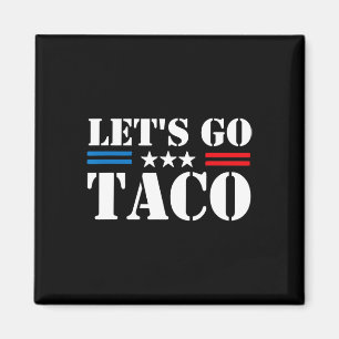 Trump Piept Altijd Uit Let's Go Taco Grappige Meme Magneet