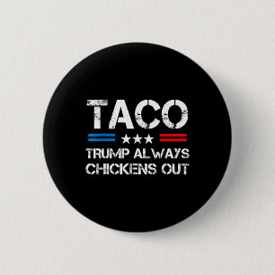 Trump Piept Altijd Uit Taco Handel Grappige Meme 1 Ronde Button 5,7 Cm
