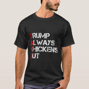 Trump Piept Altijd Uit Taco Handel Grappige Meme 2 T-shirt