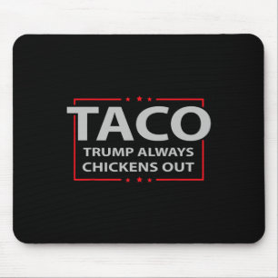 Trump Piept Altijd Uit Taco Handel Grappige Meme 4 Muismat