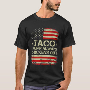 Trump Piept Altijd Uit Taco Handel Grappige Meme 4 T-shirt
