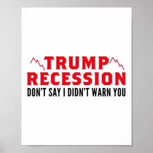 Trump Recession waarschuwt ons Poster
