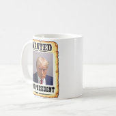 Trump Recherché Pour Le Président Mug Tiré Du Café (Devant gauche)
