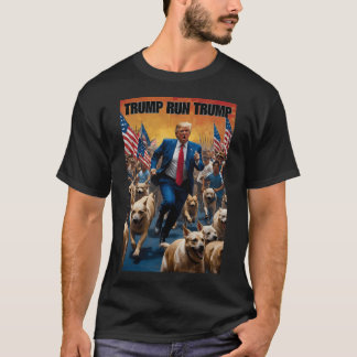 Trump Run Trump 06 T-shirt