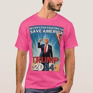 Trump Save Americatrump 2024Can't Stop Mr. Trump T T-shirt
