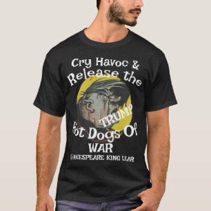 Trump Schreeuw Verwoesting Laat Hete Honden Oorlog T-shirt