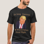 Trump, si long T-shirt d'adieu (Devant)