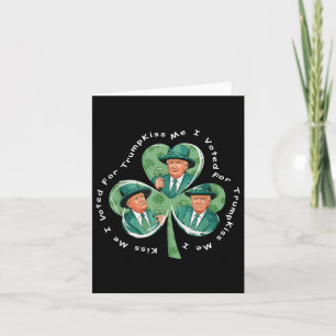 Trump St Patricks Day 2025 Funny Kiss Me I Voted F Kaart