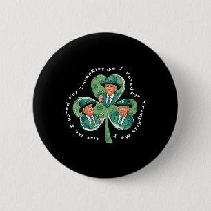 Trump St. Patrick's Day 2025 Grappig Kus Me Ik Heb Ronde Button 5,7 Cm