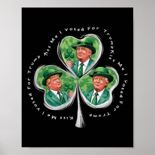 Trump St. Patrick's Day 2025 Grappige Kus Me Ik He Poster