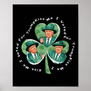 Trump St Patrick's Day 2025 Grappige Kus Me Ik Heb Poster
